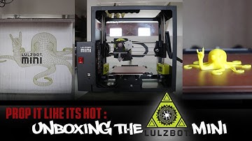 Unboxing the Lulzbot Mini