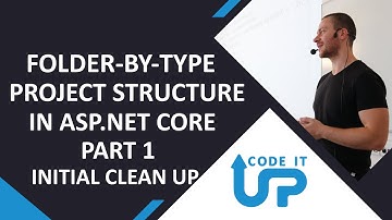 Folder-by-Type Project Structure in ASP.NET CORE 3.0 - Part 1 - Initial Clean Up