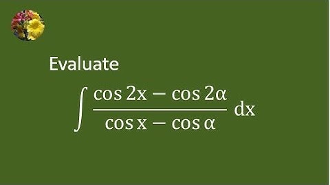 Solving indefinite integral using trigonometric identity and algebraic manipulation (Mis-1804)