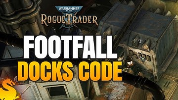 Footfall Docks Container Code - W40k ROGUE TRADER Guide