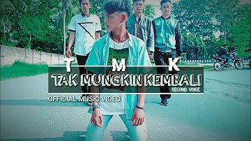 Second Voice - (TMK) Tak Mungkin Kembali || Official Music Video || Band Asal Lubuk Pakam (SUMUT)