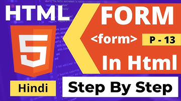 HTML Form In Hindi | HTML Form Elements In Hindi | Form Tag In HTML In hindi | HTML Tutorial| P - 13