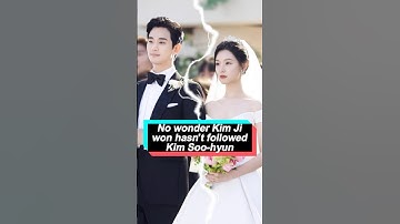 No wonder Kim Ji-won hasn