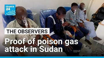 Exclusive: The first proof of the use of chemical weapons in Sudan’s civil war • FRANCE 24