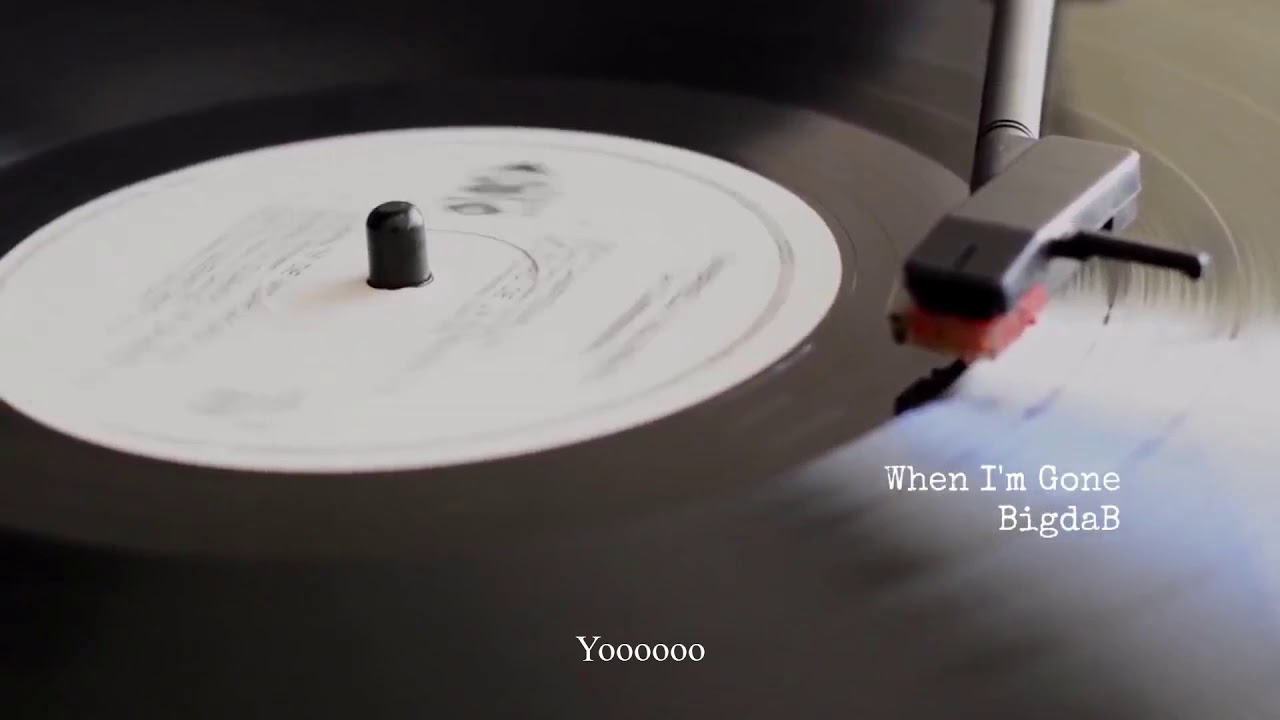 When I'm Gone - BigdaB