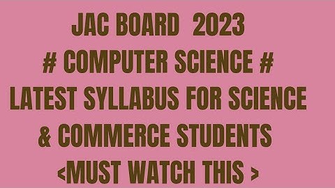 MISSION EXAM 23|CLASS 12|COMPUTER SCIENCE SYLLABUS FOR SCIENCE COMMERCE FOR JAC BOARD STUDENTS 🔥🔥💯