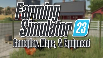 FS23 First Look! (Gameplay, Maps, Equipment) | Farming Simulator 23