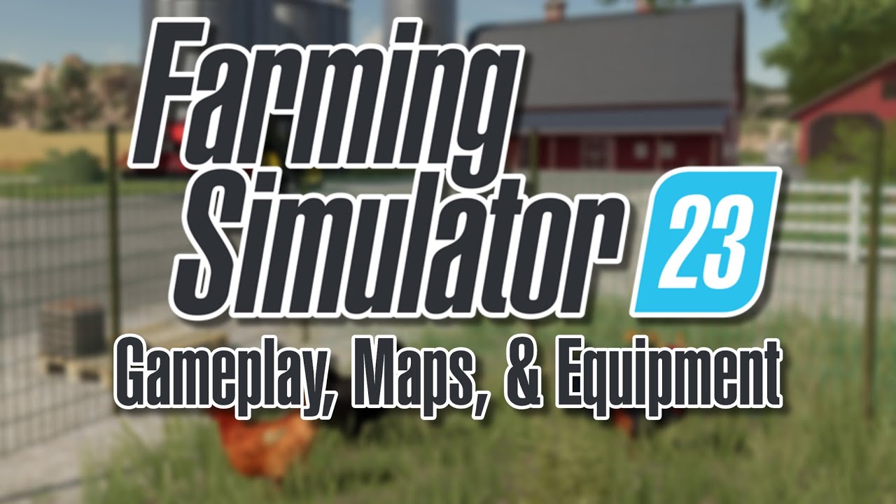 Farming Simulator 23 gets its first gameplay video