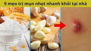 9 mẹo trị mụn nhọt nhanh khỏi tại nhà