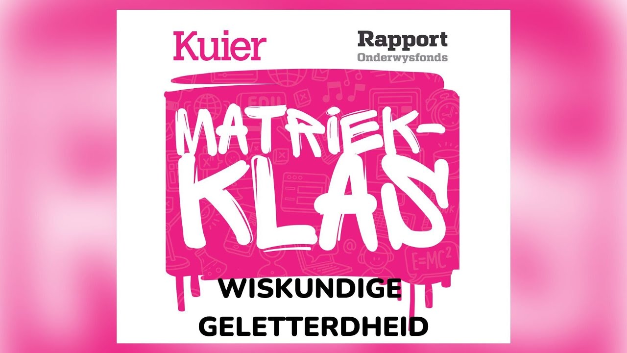 Kuier Rapport Matriekklas 2022 | Wiskundige Geletterdheid Les 9