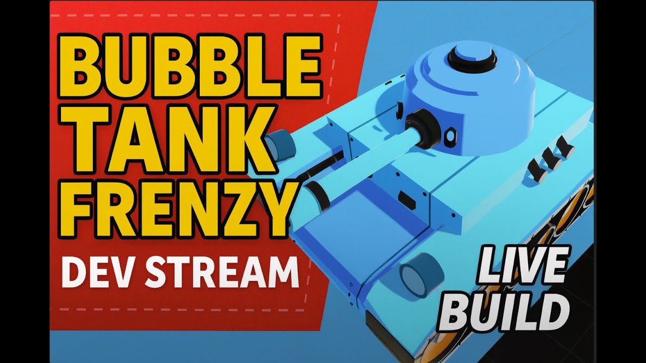 Bubble Tank Frenzy Unity 3D Dev Stream – Live Build & Playtest - YouTube