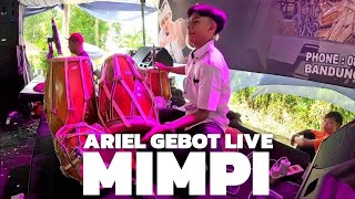 ARIEL GEBOT LIVE | MIMPI ( KOPLO BAJIDOR ) VOC.SIHA