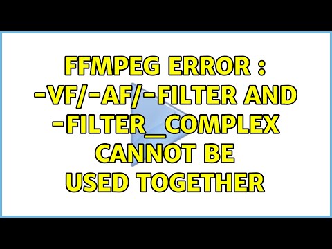 ffmpeg error : -vf/-af/-filter and -filter_complex cannot be used together