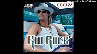 Kid Rock – Drunk In The Morning