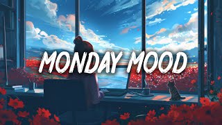 Monday ~ Morning Chill Mix 🍃 English songs chill music mix