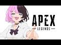 【 Apex Legends 】イクゾーーー❕w/うるか、ありさか 【ぶいすぽっ！/橘ひなの】