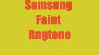 SAMSUNG FAINT RINGTONE Modern \u0026 Custom ringtone (NO COPYRIGHT)