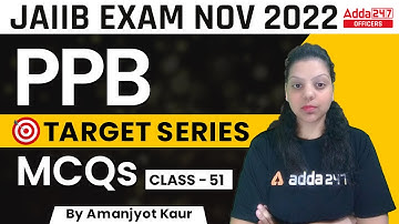 JAIIB Nov 2022 | JAIIB PPB MCQ Series Class 51 | By Amanjyot Kaur