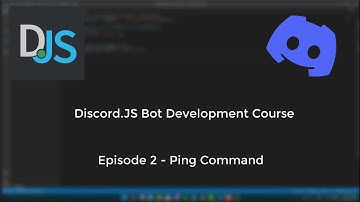 Discord.JS Bot Development Course - Episode 2, Ping Command