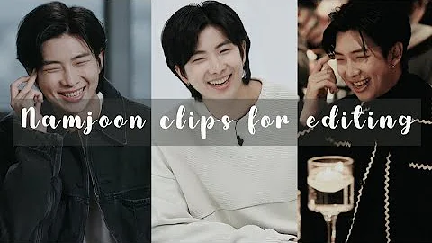 • Namjoon soft/happy clips for editing