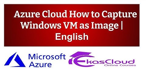 #Azure Cloud How to Capture windows VM as Image | Ekascloud | English