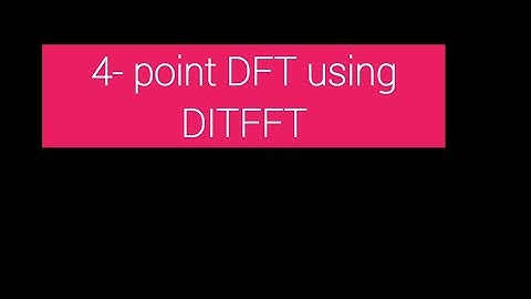 4-point DFt using DITFFT