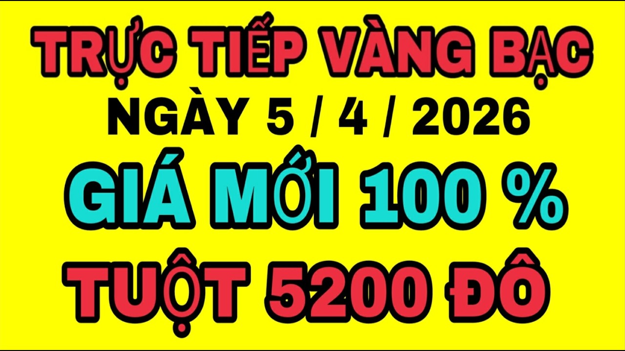 TRỰC TIẾP giá vàng bạc thế giới ngày 5/3/2026 / Giá vàng sjc 9999 18k hôm nay