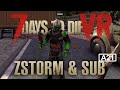 7 Days to Die VR - ZstormVR Crossover, A21, Multiplayer Server