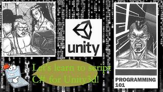 Babby's First Game Dev - Let's learn C# and Unity3d! Episode 1 - Beginner Code