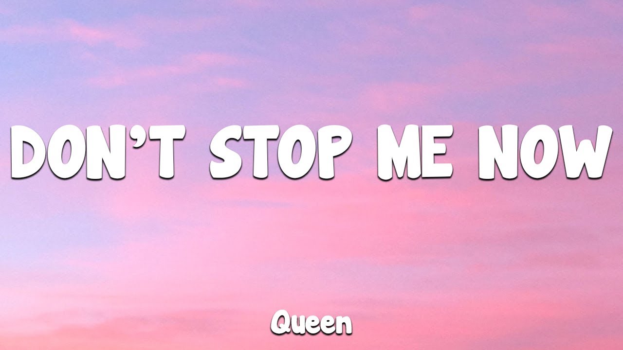 Don't Stop Me Now - Queen (Lyrics) - YouTube