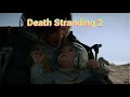 Death Stranding 2 - Prologue