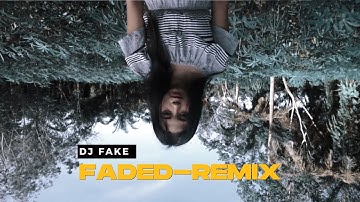 FADED SLOW BASS - DJ FAKE REMIX #fadedremix