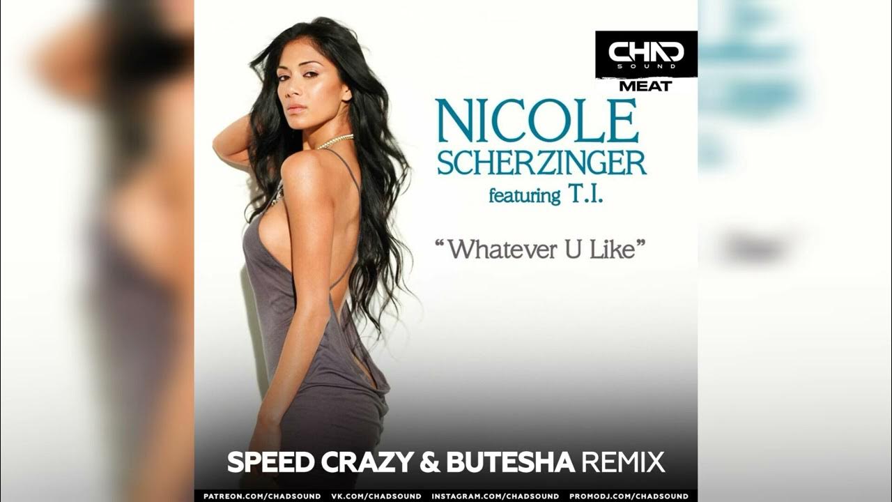 Whatever u like. Whatever u like Nicole Scherzinger, t.i..