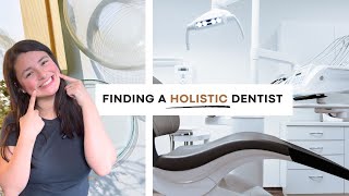 How to Find a Holistic Dentist | Biological vs. Biomimetic, Red Flags, Questions to Ask