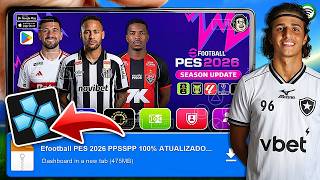 🚨 eFOOTBALL PES 2026 (PPSSPP) NOVOS KITS MEDIAFIRE 100% DIREITO 🏆 ATUALIZAÇÃO BOMBA PATCH &amp; GAMEPLAY