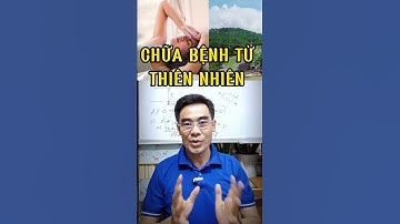Chữa Bệnh bằng con đường tự nhiên- Cơ thể tự chữa lành.