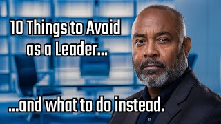 10 Leadership Mistakes That Destroy Team Morale