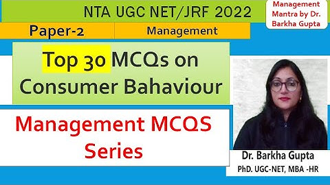 Top 30 MCQs on Consumer Behaviour, Management practice series/ NTA UGC NET/JRF 2022, by Dr. Barkha