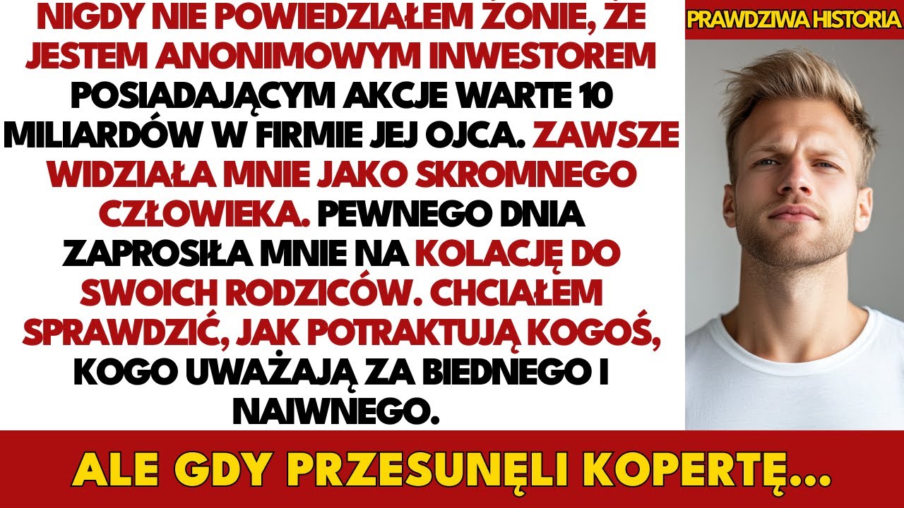 Nigdy Żonie Nie Mówiłem: Jestem Anonimowym Inwestorem Z 15 Miliardami W Firmie Ojca