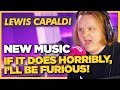 Lewis Capaldi on ‘FORGET ME&#39; &amp; New Album.