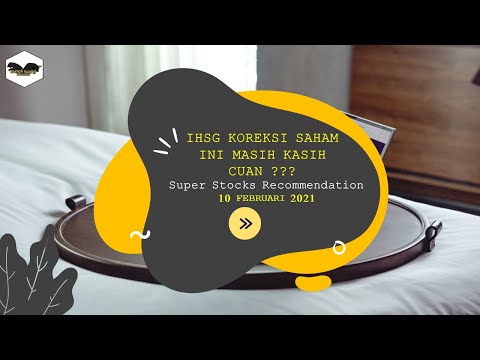 IHSG KOREKSI SAHAM INI MASIH KASIH CUAN ??? SSR 10 Februari 2021