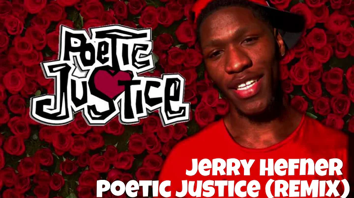 Jerry Hefner- Poetic Justice (Remix)