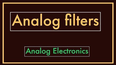 Analog Filters Introduction (Inductor, Capacitor, L Section,  π Section)