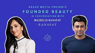 RANAVAT - The Ultimate Beauty Experience With Modern Alchemy & Ayurveda ft. Michelle Ranavat