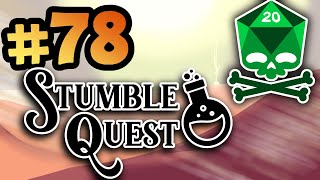 Stumble Quest - [EPISODE 78] - Getting Looks From The Locals