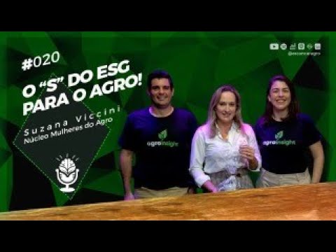 O “S” do ESG para o Agro - Com Suzana Viccini! 🟢 #020