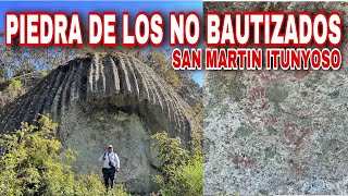 LA PIEDRA DE LOS NO BAUTIZADOS / San Martín Itunyoso