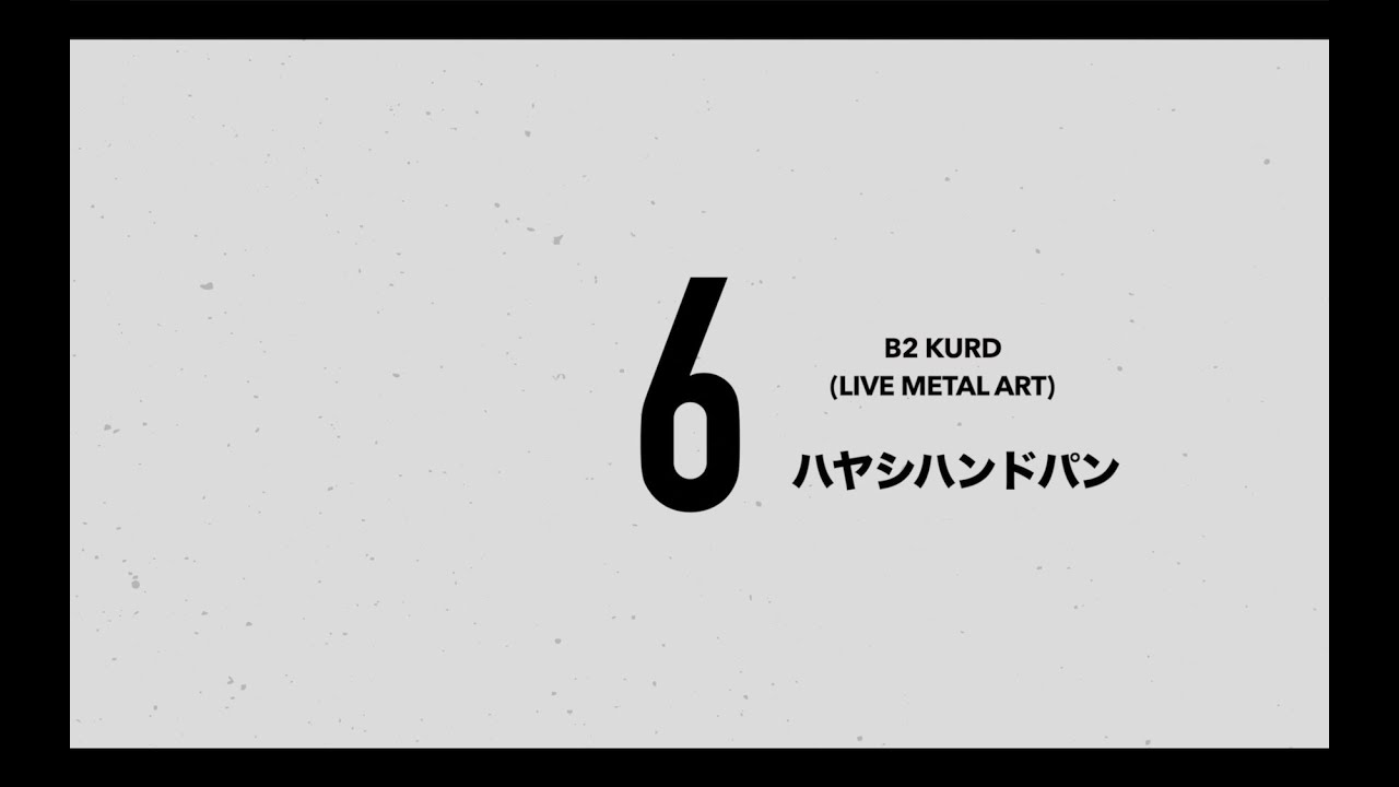 [1-6] 1st Touch #1 - ハヤシハンドパン   [B2 Kurd] (Live Metal Art)