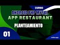 Planteamieno del Proyecto del CURSO ANDROID PHP MYSQL APP RESTAURANT