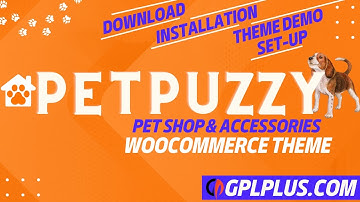 PetPuzzy – Pet Shop WooCommerce Theme Download, Installation and Theme Demo Set-Up